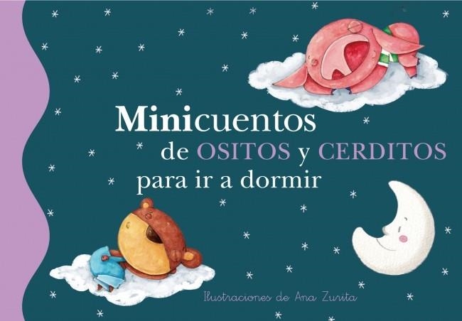 MINICUENTOS DE OSITOS Y CERDITOS PARA IR A DORMIR | 9788448834791 | ZURITA JIMENEZ, ANA | Llibreria La Gralla | Llibreria online de Granollers