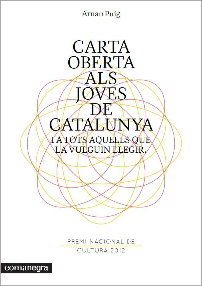 CARTA OBERTA ALS JOVES DE CATALUNYA I A TOTS AQUELLS QUE LA VULGUIN LLEGIR | 9788415097556 | PUIG, ARNAU | Llibreria La Gralla | Llibreria online de Granollers