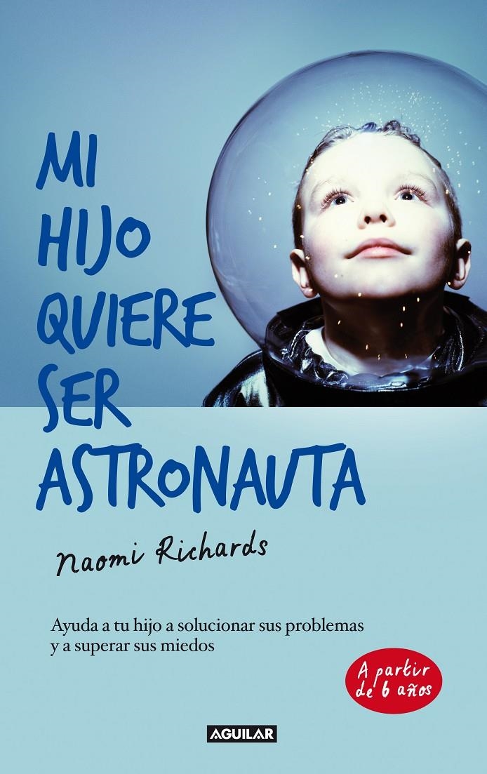 MI HIJO QUIERE SER ASTRONAUTA (THE PARENTS' TOOLKIT) | 9788403013193 | RICHARDS, NAOMI | Llibreria La Gralla | Llibreria online de Granollers