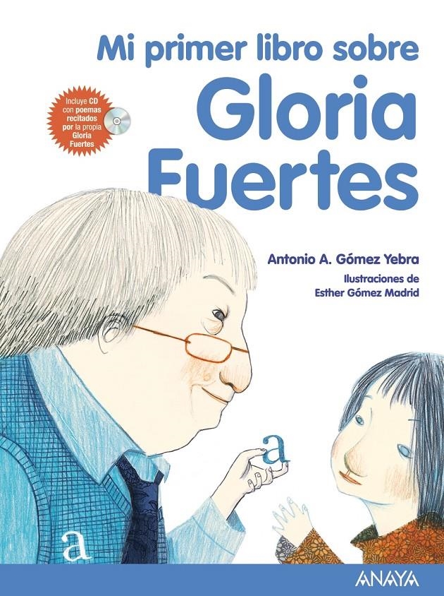 MI PRIMER LIBRO SOBRE GLORIA FUERTES | 9788467840148 | GÓMEZ YEBRA, ANTONIO A. | Llibreria La Gralla | Llibreria online de Granollers