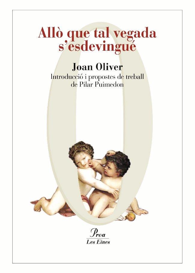 ALLÒ QUE TAL VEGADA S'ESDEVINGUÉ (LES EINES ) | 9788492672226 | OLIVER, JOAN | Llibreria La Gralla | Llibreria online de Granollers