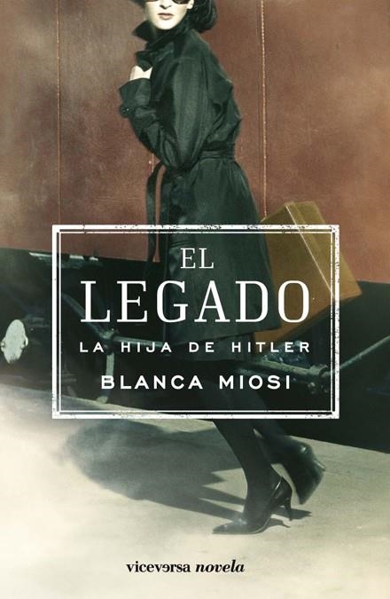 LEGADO.LA HIJA DE HITLER | 9788493710941 | MIOSI, BLANCA | Llibreria La Gralla | Llibreria online de Granollers