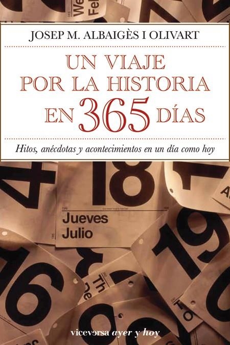 VIAJE POR LA HISTORIA EN 365 DÍAS, UN | 9788492819430 | ALBAIGÈS I OLIVART, JOSEP MARIA | Llibreria La Gralla | Llibreria online de Granollers