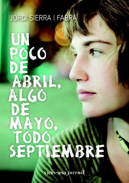 POCO DE ABRIL ALGO DE MAYO TODO SEPTIEMBRE, UN | 9788492819546 | SIERRA I FABRA, JORDI | Llibreria La Gralla | Llibreria online de Granollers