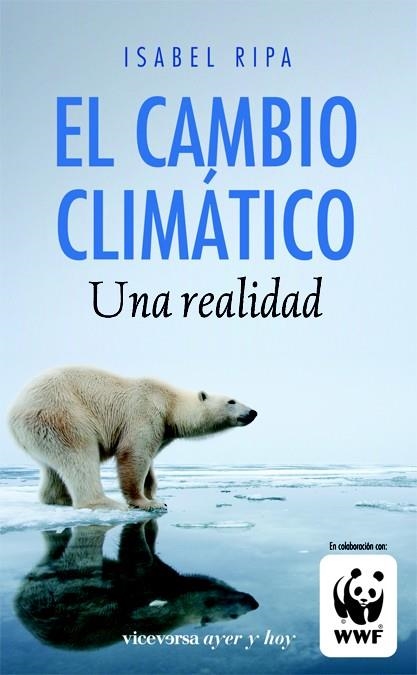 CAMBIO CLIMÁTICO, EL. UNA REALIDAD | 9788492819423 | RIPA, ISABEL | Llibreria La Gralla | Llibreria online de Granollers