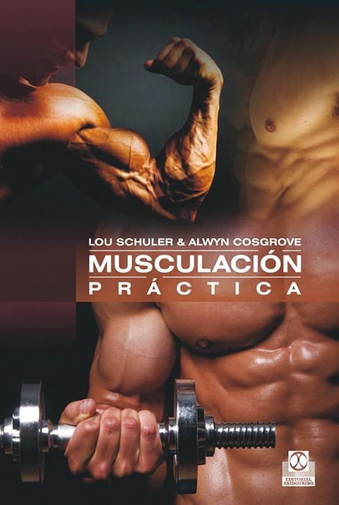 MUSCULACIÓN PRÁCTICA | 9788499101958 | SCHULER, LOU; COSGROVE, ALWYN | Llibreria La Gralla | Llibreria online de Granollers