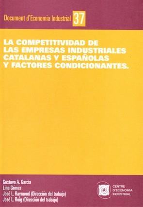 COMPETITIVIDAD DE LAS EMPRESAS INDUSTRIALES CATALANAS Y ESPAÑOLAS Y FACTORES CONDICIONANTES | 9788493532482 | AA.VV. | Llibreria La Gralla | Llibreria online de Granollers