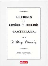 LECCIONES DE GRAMÁTICA Y ORTOGRAFÍA CASTELLANA | 9788415463276 | CLEMENCÍN VIÑAS, DIEGO | Llibreria La Gralla | Llibreria online de Granollers