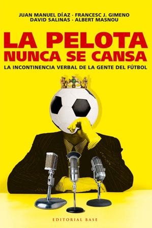 PELOTA NUNCA SE CANSA, LA | 9788485031825 | DIAZ, JUAN MANUEL / GIMENO, FRANCESC / ... | Llibreria La Gralla | Llibreria online de Granollers