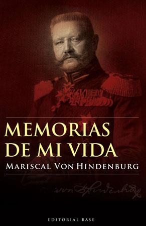 MEMORIAS DE MI VIDA. MARISCAL VON HINDENBURG | 9788485031979 | HINDENBURG, MARISCAL VON | Llibreria La Gralla | Llibreria online de Granollers