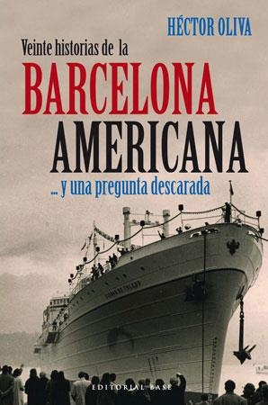 VEINTE HISTORIAS DE LA BARCELONA AMERICANA | 9788492437054 | OLIVA, HECTOR | Llibreria La Gralla | Librería online de Granollers