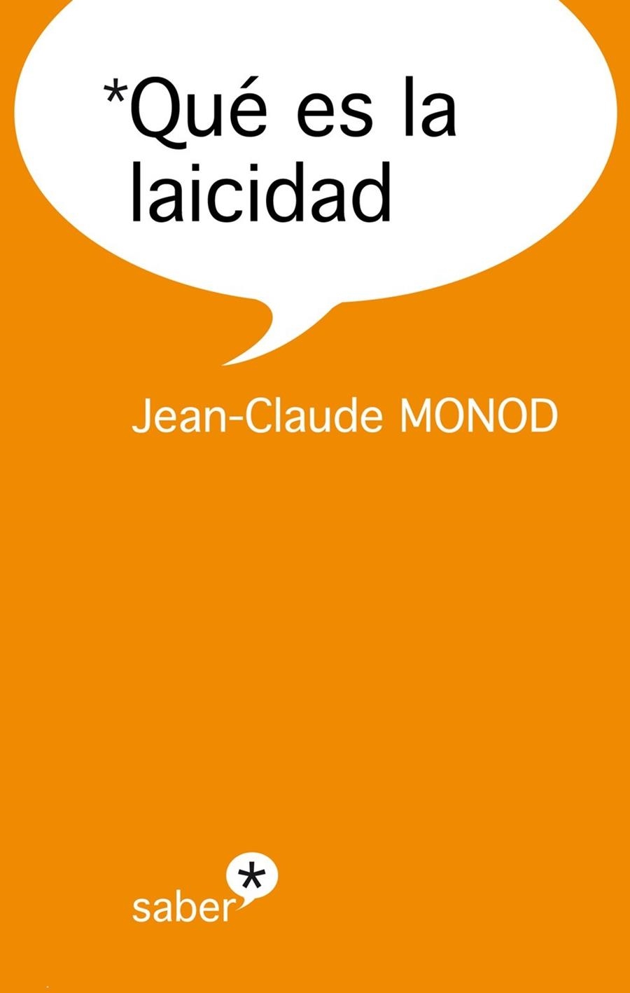 QUÉ ES LA LAICIDAD | 9788415549789 | MONOD, JEAN-CLAUDE | Llibreria La Gralla | Llibreria online de Granollers