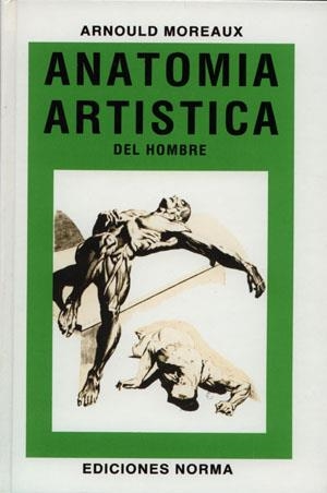 ANATOMIA ARTISTICA DEL HOMBRE | 9788484510222 | MOREAUX, ARNOULD | Llibreria La Gralla | Llibreria online de Granollers