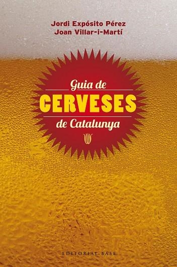 GUIA DE CERVESES DE CATALUNYA | 9788415711148 | EXPOSITO PEREZ, JORDI; VILLAR I MARTI, JOAN | Llibreria La Gralla | Llibreria online de Granollers