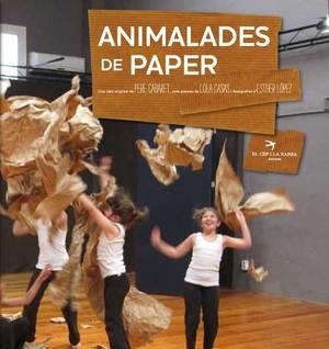 ANIMALADES DE PAPER | 9788492745234 | CASA PEÑA, LOLA   LOPEZ CASARAMONA, ESTHER | Llibreria La Gralla | Llibreria online de Granollers