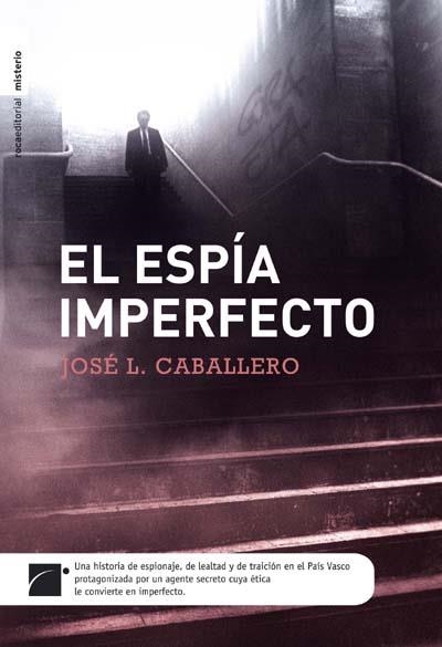 ESPIA IMPERFECTO, EL | 9788492429721 | CABALLERO, JOSE LUIS | Llibreria La Gralla | Llibreria online de Granollers