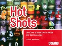 HOT SHOTS. REALIZA AUTENTICAS FOTOS DE PROFESIONAL | 9788475565897 | MEREDITH, KEVIN | Llibreria La Gralla | Llibreria online de Granollers