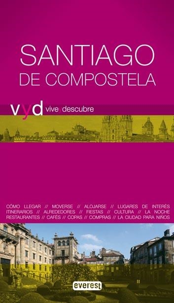 SANTIAGO DE COMPOSTELA GUIA VIVE Y DESCUBRE 2009 | 9788444130637 | JOSÉ FORMIGO COUCEIRO/RUBÉN CAMILO LOIS GONZÁLEZ | Llibreria La Gralla | Librería online de Granollers