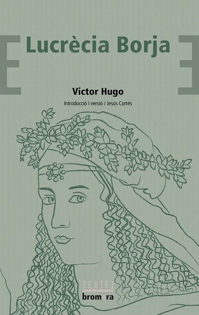 LUCRECIA BORJA (TEATRE BROMERA) | 9788498247947 | HUGO, VÍCTOR | Llibreria La Gralla | Librería online de Granollers