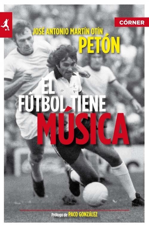 FÚTBOL TIENE MÚSICA, EL | 9788415242260 | MARTÍN OTÍN, JOSÉ ANTONIO | Llibreria La Gralla | Librería online de Granollers