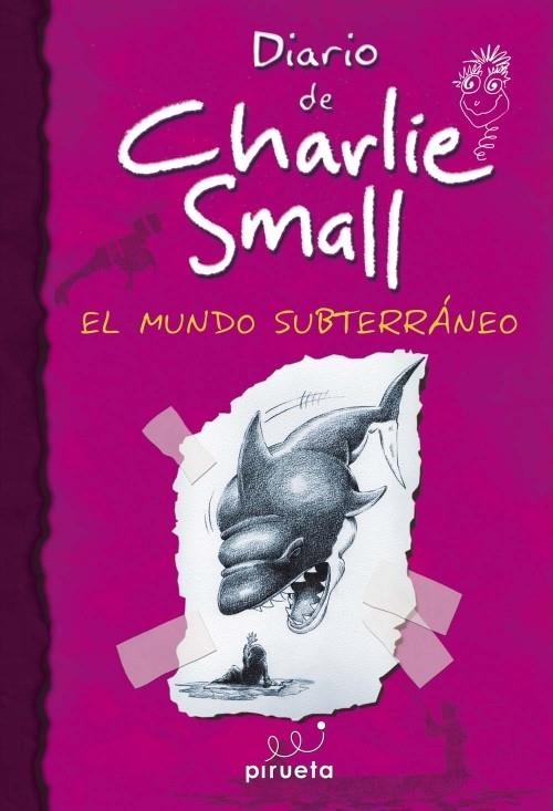 DIARIO DE CHARLIE SMALL. EL MUNDO SUBTERRÁNEO | 9788415235262 | WARD, NICK | Llibreria La Gralla | Llibreria online de Granollers