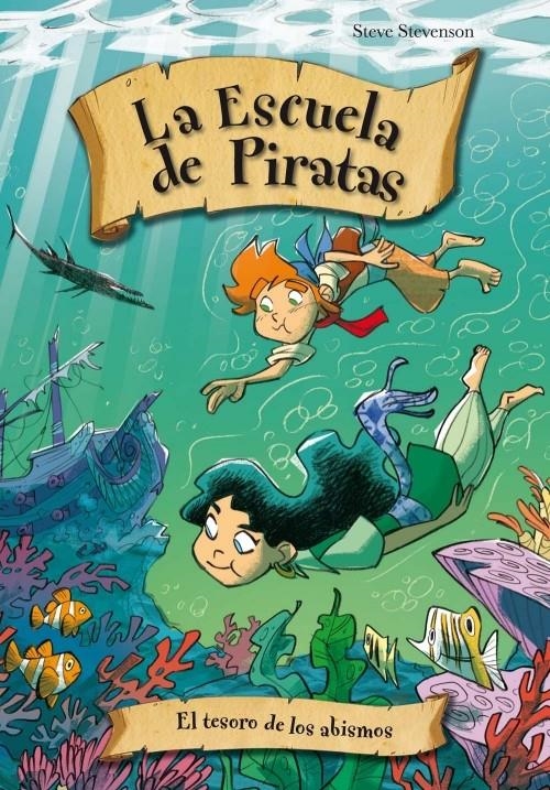 TESORO DE LOS ABISMOS, EL (LA ESCUELA DE PIRATAS, 8) | 9788415235330 | STEVENSON, STEVE | Llibreria La Gralla | Librería online de Granollers