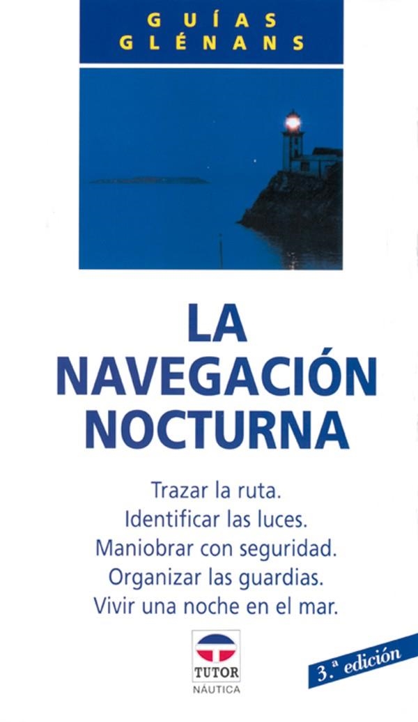 NAVEGACION NOCTURNA,LA | 9788479021214 | ESCUELA DE NAVEGACIÓN DE GLÉNANS | Llibreria La Gralla | Llibreria online de Granollers