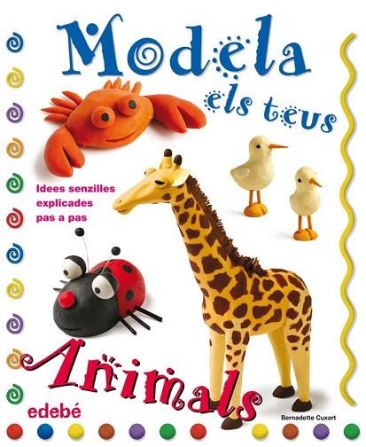 MODELA ELS TEUS ANIMALS | 9788423697915 | CUXART, BERNADETTE | Llibreria La Gralla | Llibreria online de Granollers