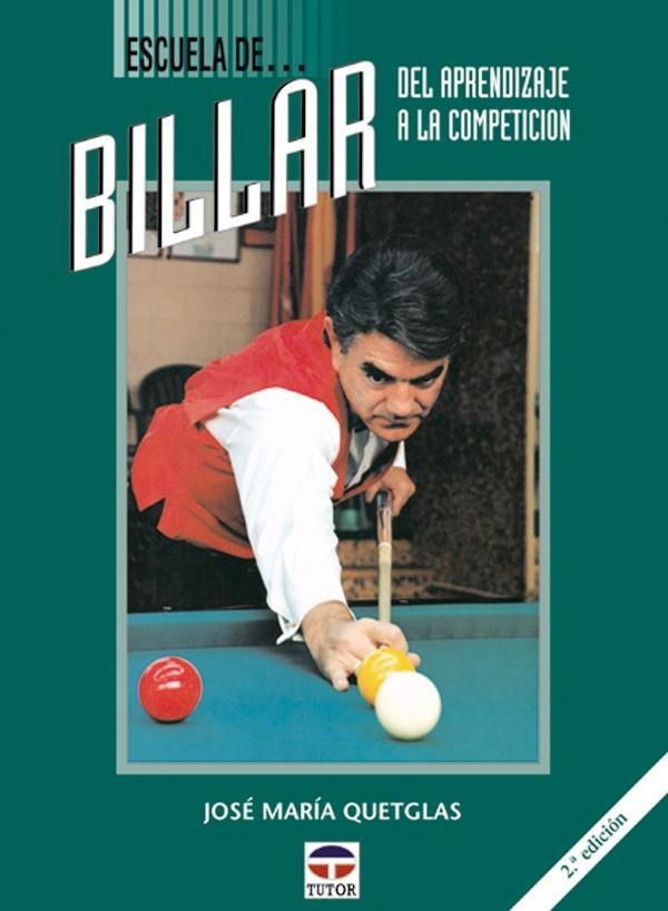 ESCUELA DE BILLAR.DEL APRENDIZAJE A LA COMPETICION | 9788479020408 | QUETLAS, JOSE MARIA | Llibreria La Gralla | Llibreria online de Granollers