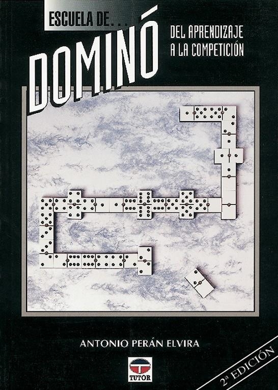 ESCUELA DE DOMINO.DEL APRENDIZAJE A LA COMPETICION | 9788479021740 | PERAN ELVIRA | Llibreria La Gralla | Llibreria online de Granollers