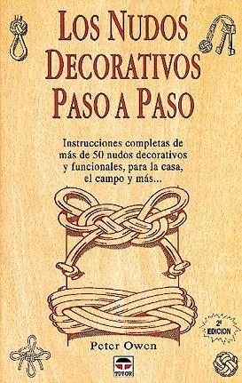 NUDOS DECORATIOS PASO A PASO, LOS | 9788479021887 | OWEN, PETER | Llibreria La Gralla | Librería online de Granollers