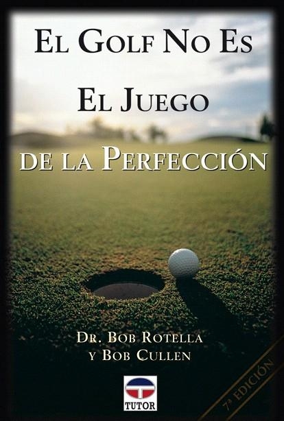 GOLF NO ES EL JUEGO DE LA PERFECCION, EL | 9788479021832 | ROTELLA, BOB | Llibreria La Gralla | Llibreria online de Granollers