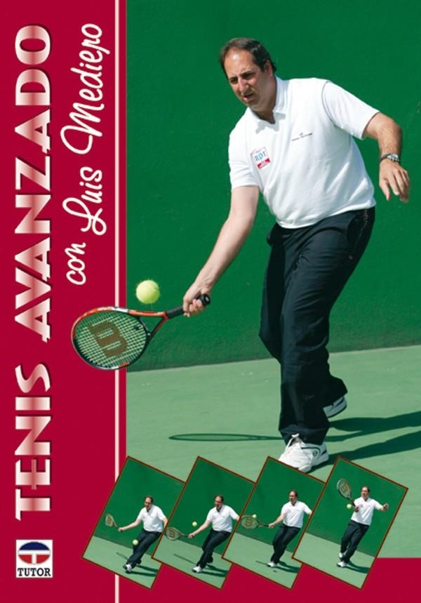 TENIS AVANZADO CON LUIS MEDIERO | 9788479021948 | MEDIERO, LUIS | Llibreria La Gralla | Llibreria online de Granollers