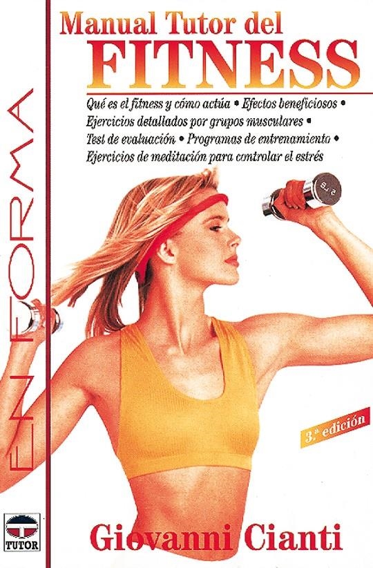 MANUAL TUTOR DEL FITNESS | 9788479021962 | GIANTI, GIOVANNI | Llibreria La Gralla | Librería online de Granollers