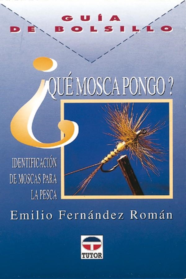 QUE MOSCA PONGO (GUIA DE BOLSILLO) | 9788479022181 | FERNANDEZ RAMON, EMILIO | Llibreria La Gralla | Llibreria online de Granollers