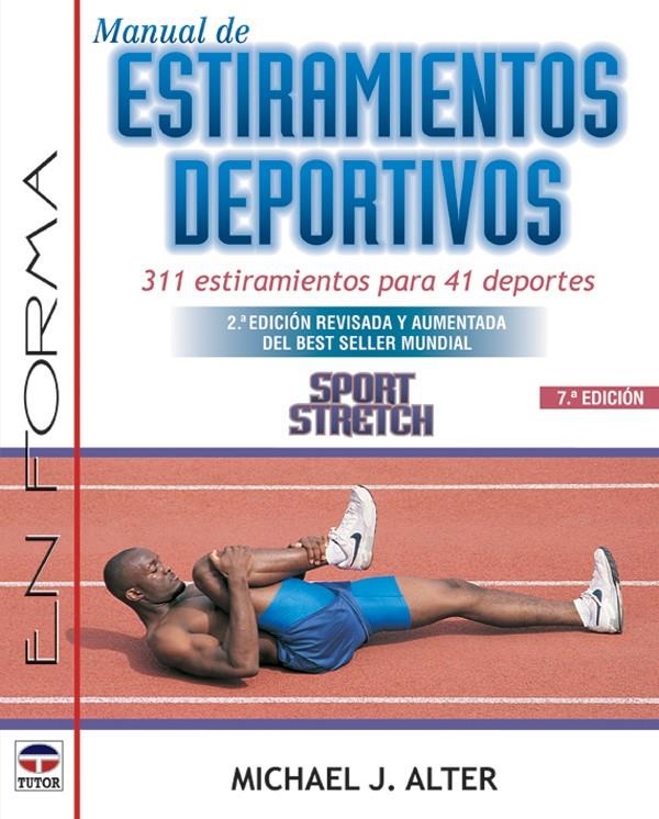 MANUAL DE ESTIRAMIENTOS DEPORTIVOS (EN FORMA) | 9788479022372 | ALTER, MICHAEL J. | Llibreria La Gralla | Llibreria online de Granollers