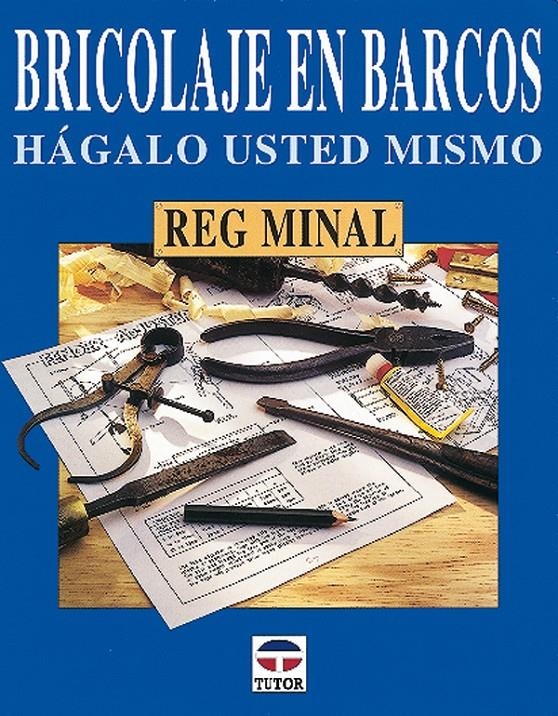 BRICOLAJE EN BARCOS HAGALO USTED MISMO | 9788479022310 | MINAL, REG | Llibreria La Gralla | Llibreria online de Granollers