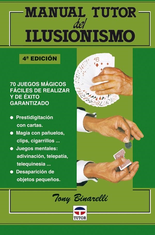 MANUAL TUTOR DEL ILUSIONISMO | 9788479022815 | BINARELLI, TONY | Llibreria La Gralla | Llibreria online de Granollers