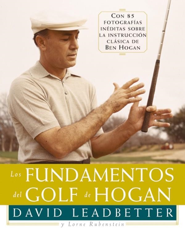 FUNDAMENTOS DEL GOLF DE HOGAN, LOS | 9788479022921 | LEADBETTER, DAVID; RUBENSTEIN, LORNE | Llibreria La Gralla | Llibreria online de Granollers