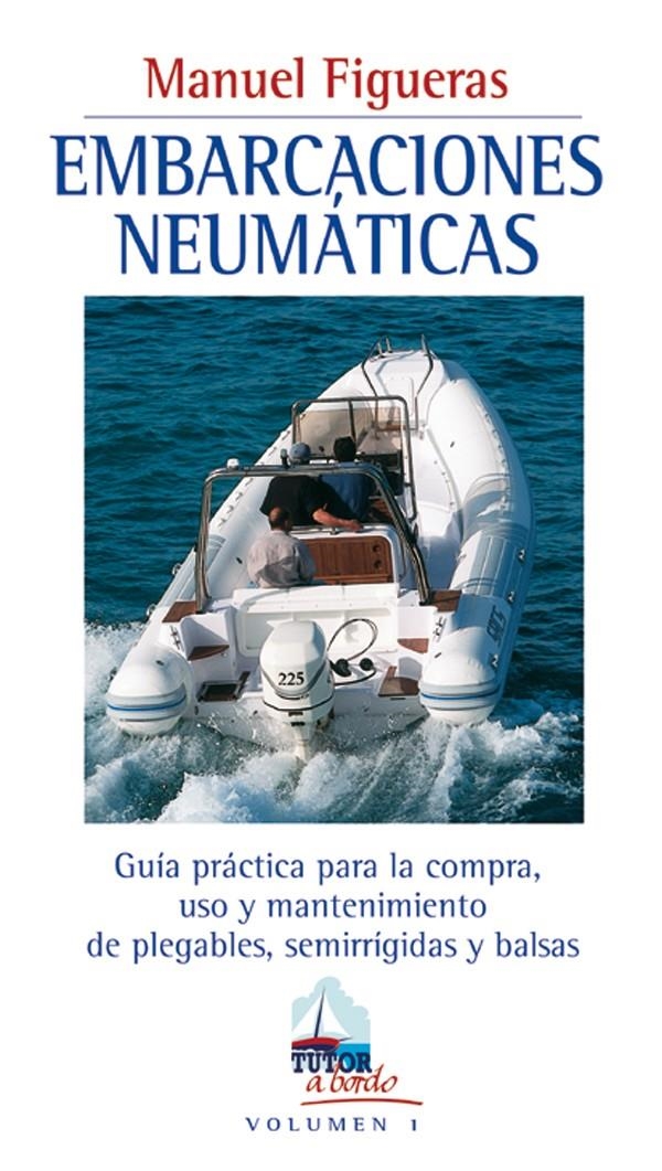 EMBARCACIONES NEUMATICAS (A BORDO 1) | 9788479023119 | FIGUERAS, MANUEL | Llibreria La Gralla | Llibreria online de Granollers