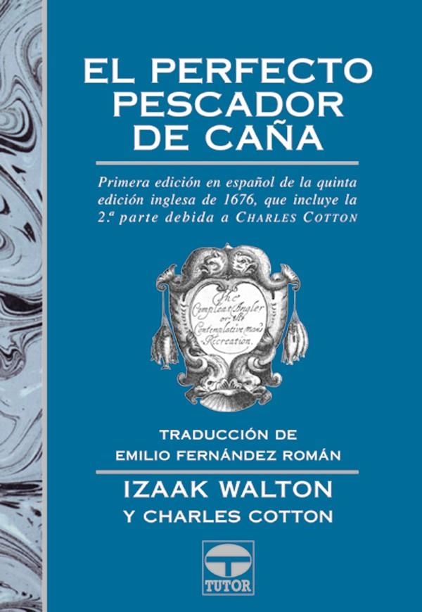 PERFECTO PESCADOR DE CAÑA, EL | 9788479023164 | WALTON, IZAAK; COTTON, CHARLES | Llibreria La Gralla | Llibreria online de Granollers