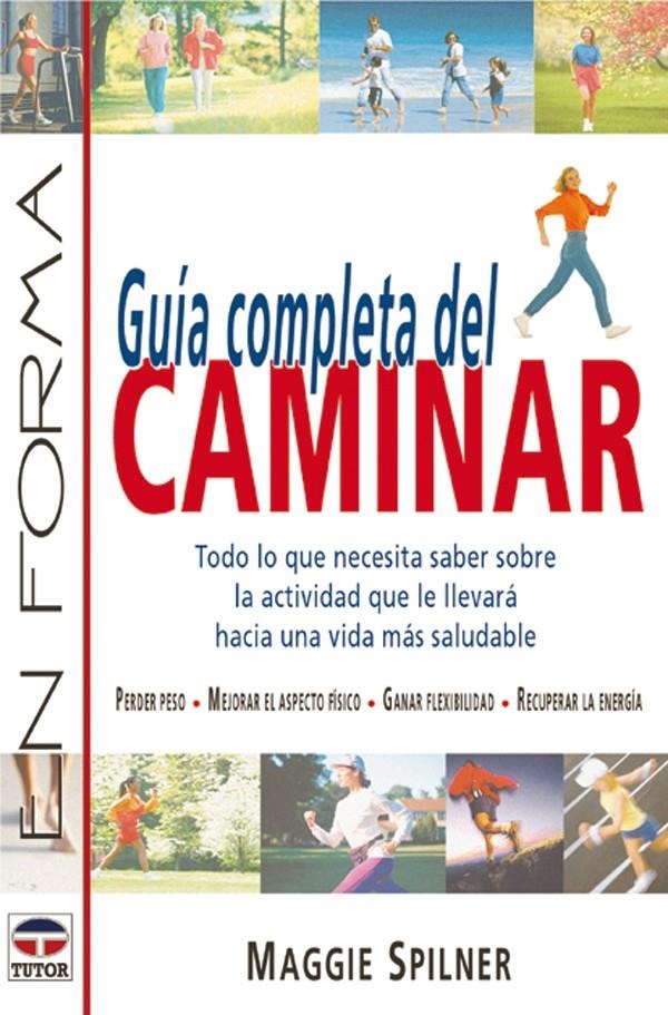 GUIA COMPLETA DEL CAMINAR | 9788479023300 | SPILNER, MAGGIE | Llibreria La Gralla | Llibreria online de Granollers