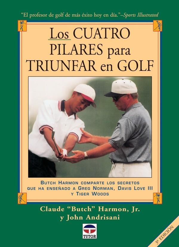 CUATRO PILARES PARA TRIUNFAR EN EL GOLF, LOS | 9788479023294 | HARMON, CLAUDE BUTCH / ANDRISANI, JOHN | Llibreria La Gralla | Llibreria online de Granollers