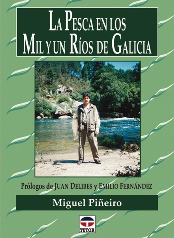 PESCA EN LOS MIL Y UN RIOS DE GALICIA, LA | 9788479023249 | PIÑEIRO, MIGUEL | Llibreria La Gralla | Llibreria online de Granollers