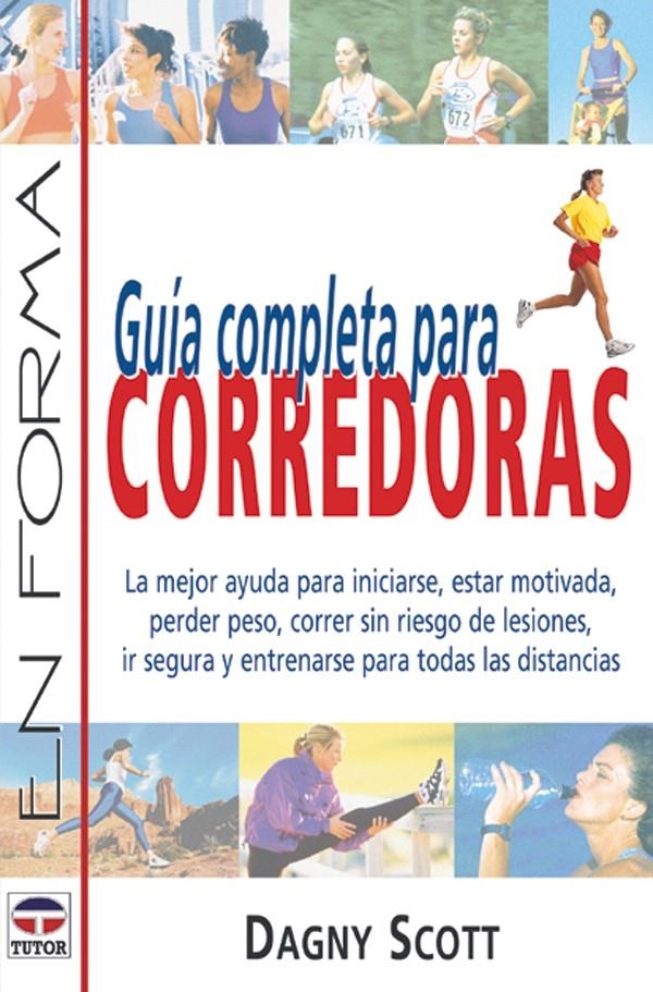 GUIA COMPLETA PARA CORREDORES | 9788479023584 | SCOTT, DAGNY | Llibreria La Gralla | Llibreria online de Granollers