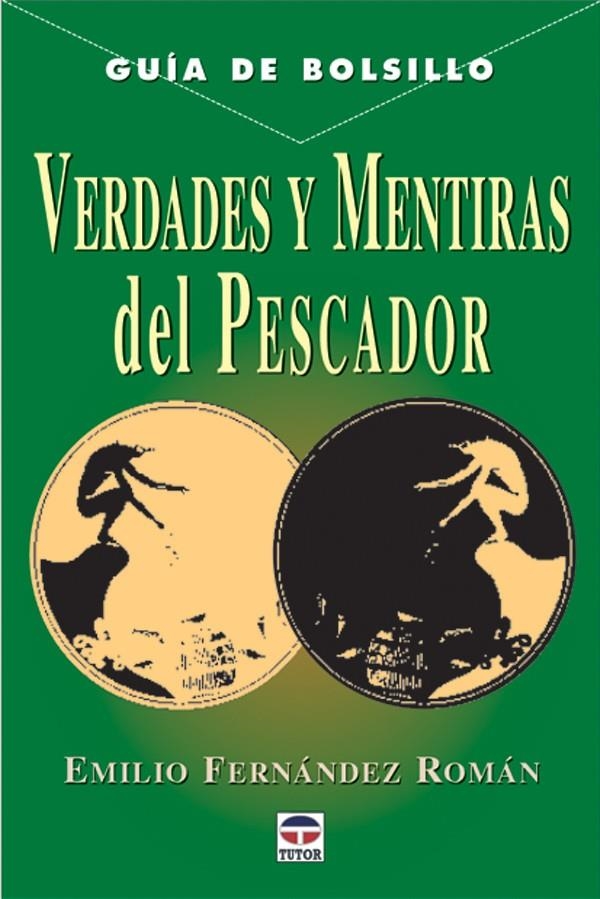 VERDADES Y MENTIRAS DEL PESCADOR | 9788479023638 | FERNANDEZ ROMAN, EMILIO | Llibreria La Gralla | Llibreria online de Granollers