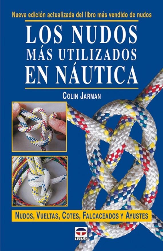 NUDOS MAS UTLIZADOS EN NAUTICA, LOS | 9788479024147 | JARMAN, COLIN | Llibreria La Gralla | Llibreria online de Granollers