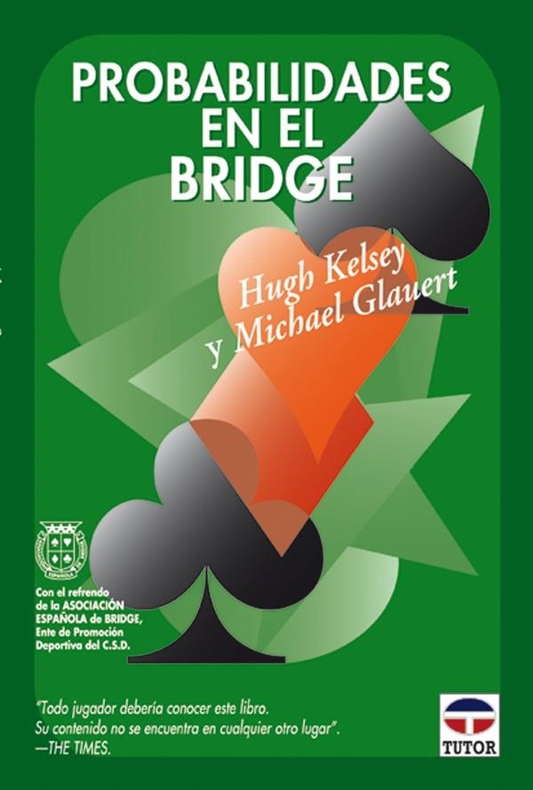 PROBABILIDADES EN EL BRIDGE | 9788479024260 | KELSEY, HUGH / GLAUERT, MICHAEL | Llibreria La Gralla | Llibreria online de Granollers