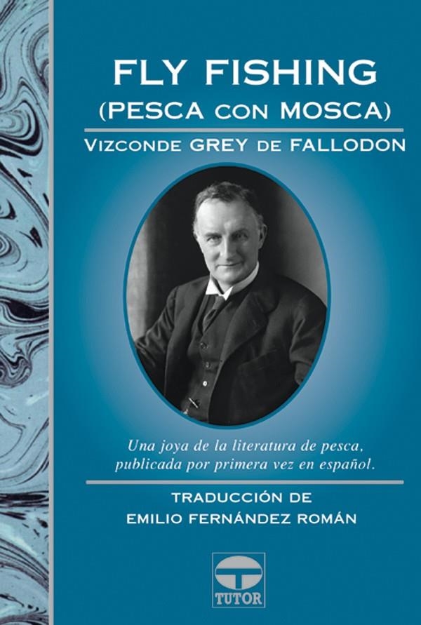 FLY FISHING (PESCA CON MOSCA) | 9788479024314 | FALLODON, VIZCONDE GREY DE | Llibreria La Gralla | Llibreria online de Granollers