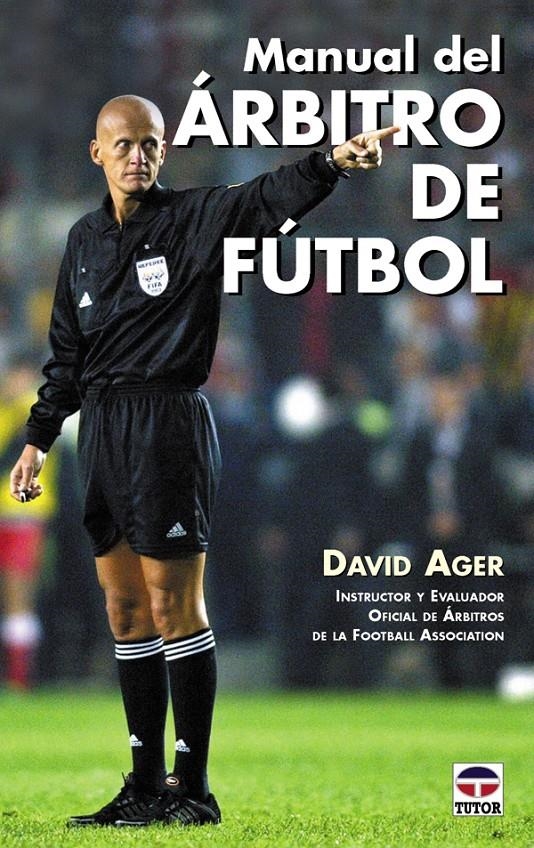 MANUAL DEL ARBITRO DE FUTBOL | 9788479024413 | AGER, DAVID | Llibreria La Gralla | Llibreria online de Granollers